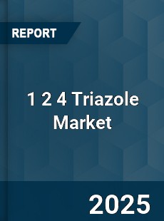 Global 1 2 4 Triazole Market
