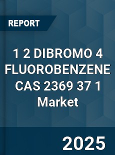 Global 1 2 DIBROMO 4 FLUOROBENZENE CAS 2369 37 1 Industry