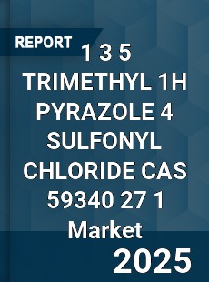 Global 1 3 5 TRIMETHYL 1H PYRAZOLE 4 SULFONYL CHLORIDE CAS 59340 27 1 Industry