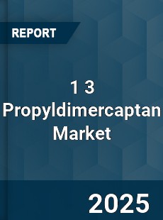 COVID 19 Outbreak Global 1 3 Propyldimercaptan Industry