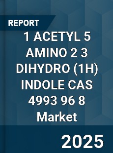 Global 1 ACETYL 5 AMINO 2 3 DIHYDRO INDOLE CAS 4993 96 8 Industry