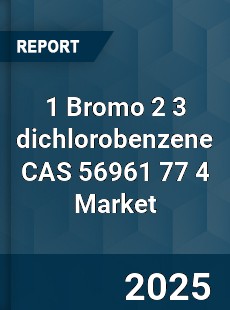 Global 1 Bromo 2 3 dichlorobenzene CAS 56961 77 4 Industry