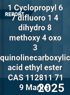 Global 1 Cyclopropyl 6 7 difluoro 1 4 dihydro 8 methoxy 4 oxo 3 quinolinecarboxylic acid ethyl ester CAS 112811 71 9 Industry