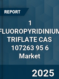 Global 1 FLUOROPYRIDINIUM TRIFLATE CAS 107263 95 6 Industry