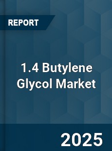 Global 1 4 Butylene Glycol Market