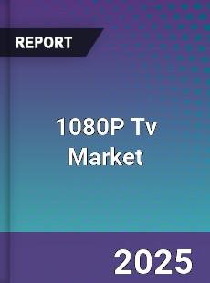 Global 1080P Tv Market