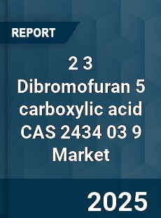 Global 2 3 Dibromofuran 5 carboxylic acid CAS 2434 03 9 Industry
