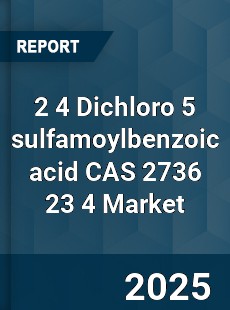 Global 2 4 Dichloro 5 sulfamoylbenzoic acid CAS 2736 23 4 Industry