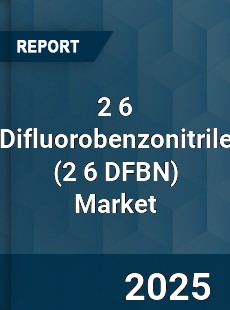 2 6 Difluorobenzonitrile Global Market