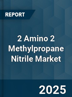 Global 2 Amino 2 Methylpropane Nitrile Market