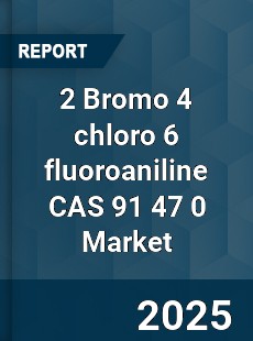 Global 2 Bromo 4 chloro 6 fluoroaniline CAS 91 47 0 Industry