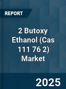 Global 2 Butoxy Ethanol Market