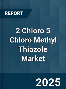 Global 2 Chloro 5 Chloro Methyl Thiazole Market