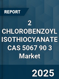 Global 2 CHLOROBENZOYL ISOTHIOCYANATE CAS 5067 90 3 Industry
