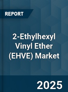 Global 2 Ethylhexyl Vinyl Ether Market