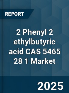 Global 2 Phenyl 2 ethylbutyric acid CAS 5465 28 1 Industry