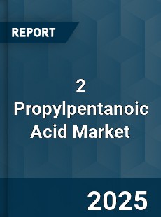 2 Propylpentanoic Acid Market