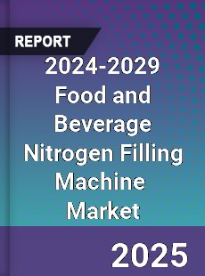 Global Food and Beverage Nitrogen Filling Machine Industry