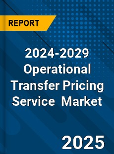 Global Operational Transfer Pricing Service Industry