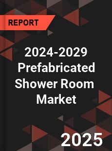 Global Prefabricated Shower Room Industry