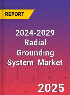 Global Radial Grounding System Industry