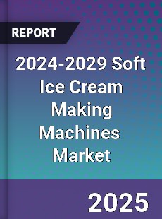 Global Soft Ice Cream Making Machines Industry