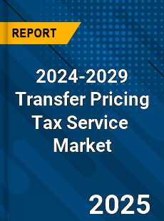 Global Transfer Pricing Tax Service Industry