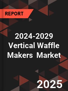 Global Vertical Waffle Makers Industry