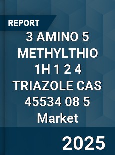Global 3 AMINO 5 METHYLTHIO 1H 1 2 4 TRIAZOLE CAS 45534 08 5 Industry