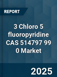 Global 3 Chloro 5 fluoropyridine CAS 514797 99 0 Industry