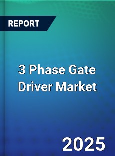 3 Phase Gate Driver Market