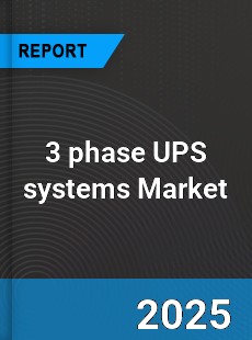 Global 3 phase UPS systems Market