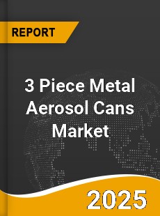 Worldwide 3 Piece Metal Aerosol Cans Market