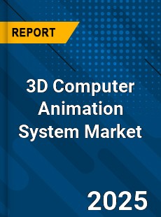 Global 3D Computer Animation System Market