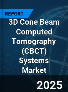 3D Cone Beam Computed Tomography Systems Market
