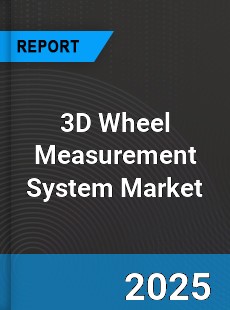 Global 3D Wheel Measurement System Market