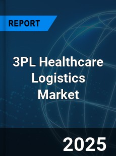 Global 3PL Healthcare Logistics Industry