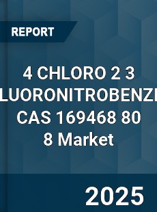 Global 4 CHLORO 2 3 DIFLUORONITROBENZENE CAS 169468 80 8 Industry