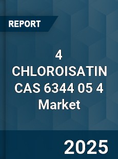 Global 4 CHLOROISATIN CAS 6344 05 4 Industry