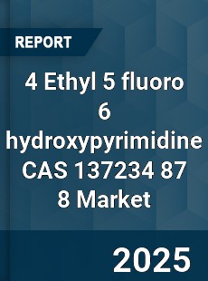 Global 4 Ethyl 5 fluoro 6 hydroxypyrimidine CAS 137234 87 8 Industry