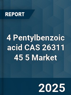 Global 4 Pentylbenzoic acid CAS 26311 45 5 Industry