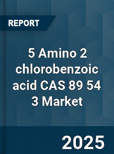 Global 5 Amino 2 chlorobenzoic acid CAS 89 54 3 Industry