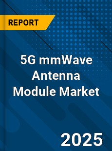 5G mmWave Antenna Module Global and China Top Players Market