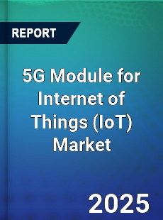 5G Module for Internet of Things Global and China Top Players Market