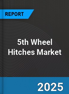 Global 5th Wheel Hitches Market
