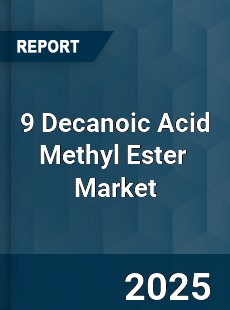 Global 9 Decanoic Acid Methyl Ester Industry