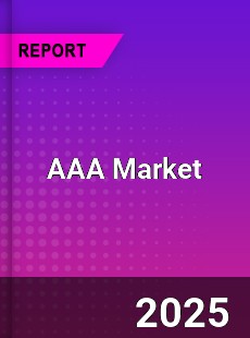 Global AAA Market Report by Key Players Types Applications