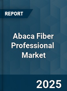 Global Abaca Fiber Professional Market