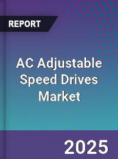 AC Adjustable Speed Drives Market