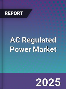 AC Regulated Power Global Market